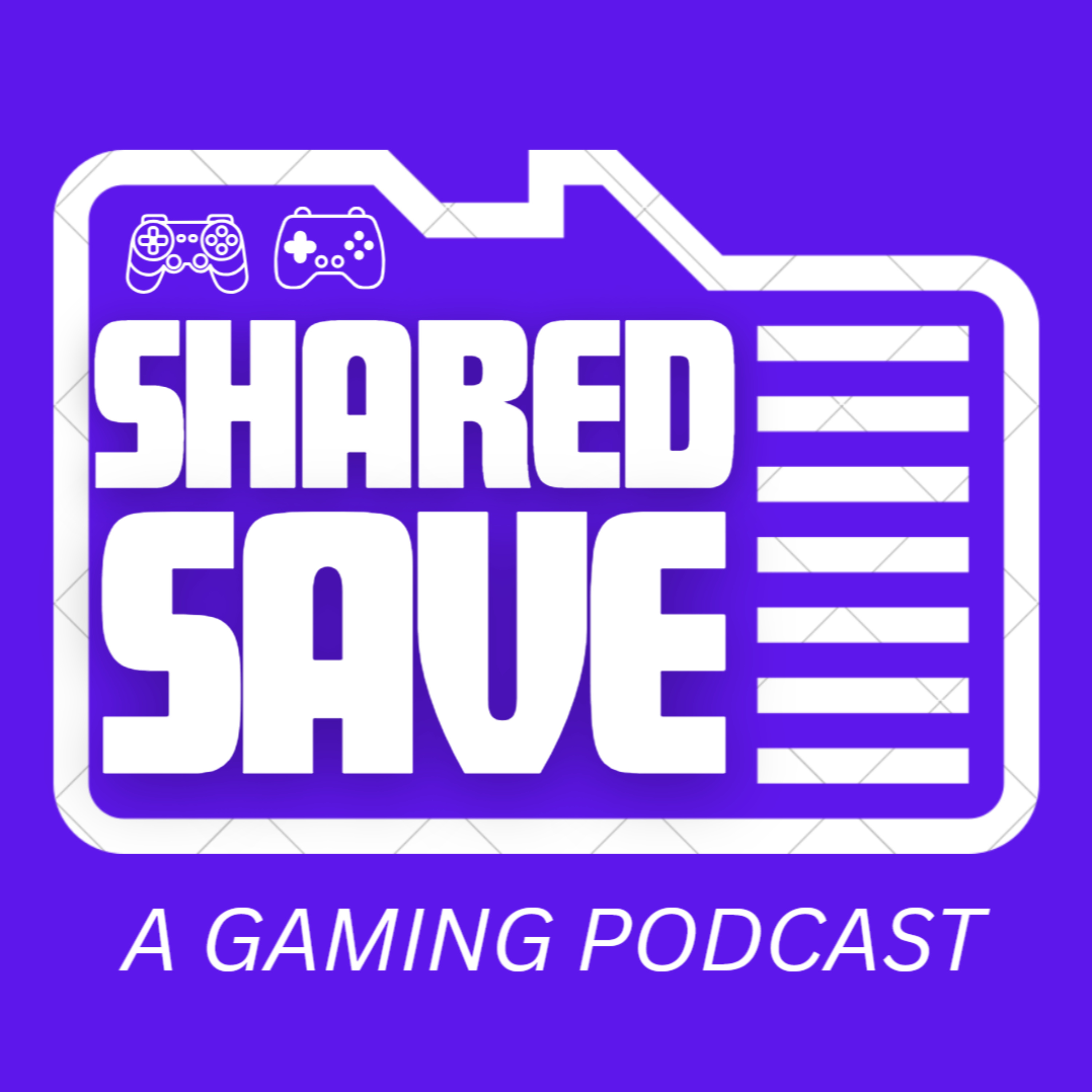 Shared Save: A Gaming Discussion Podcast