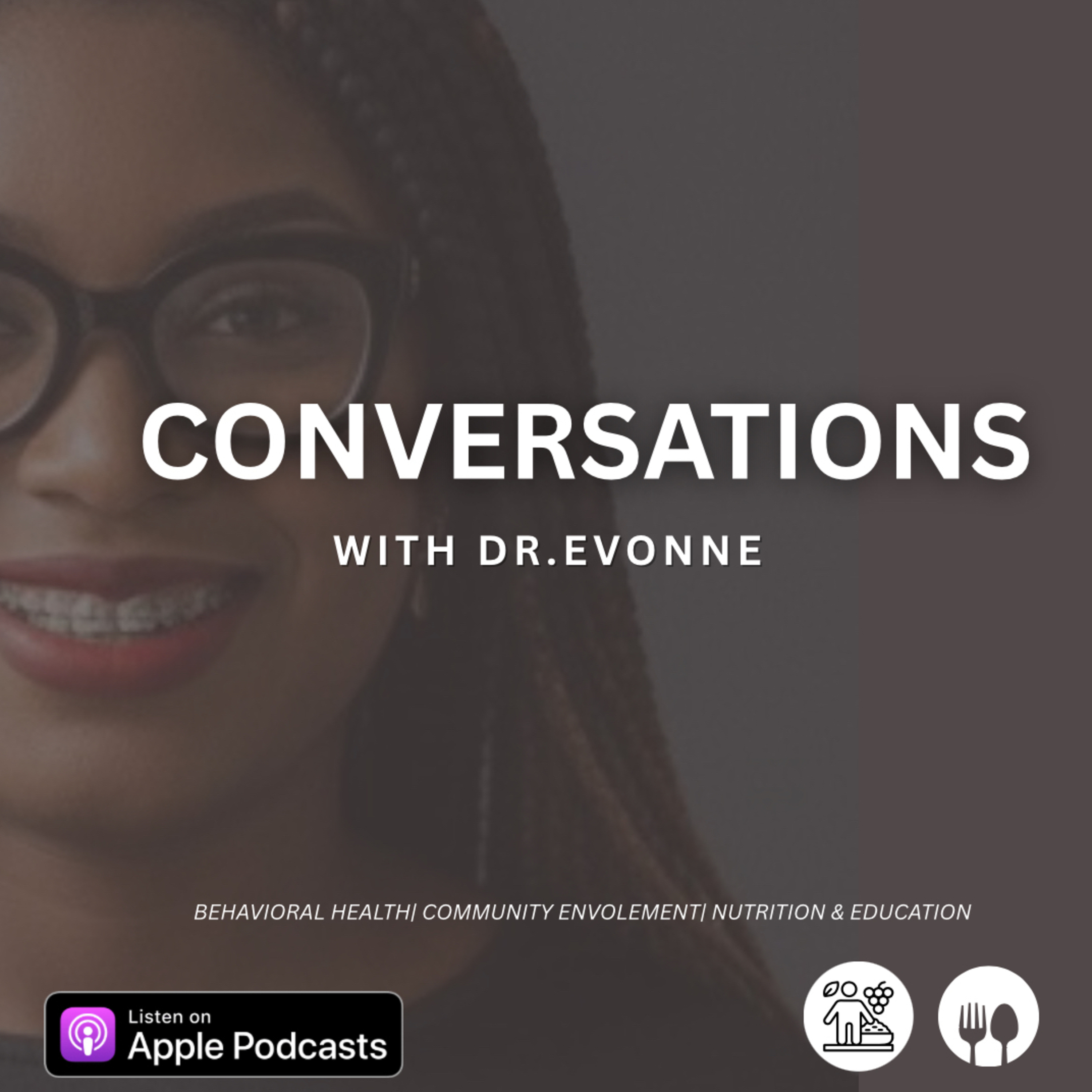 Conversations With Dr. Evonne
