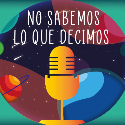No Sabemos Lo Que Decimos