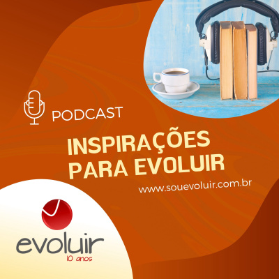 Inspirações para evoluir