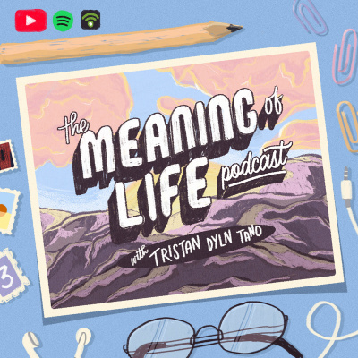 The Meaning of Life Podcast