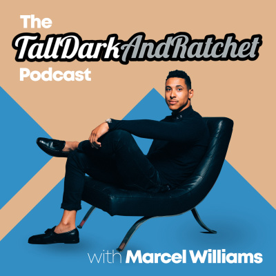 The Tall, Dark & Ratchet Podcast