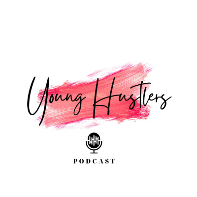 Young Hustlers\' Podcast
