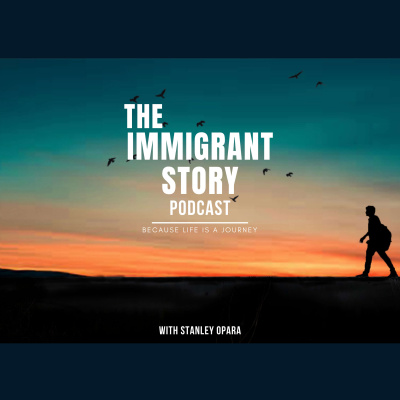 The Immigrant Story Podcast