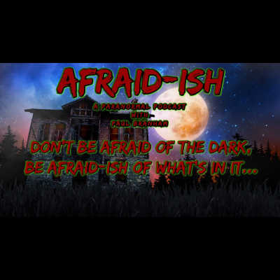 Afraid-ish