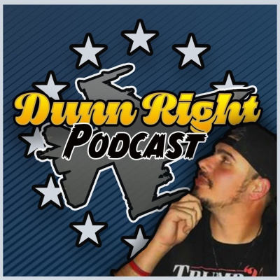 Dunn Right Podcast