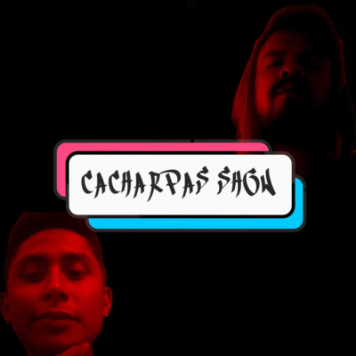 Cacharpas Show