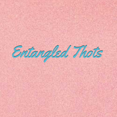 Entangled Thots