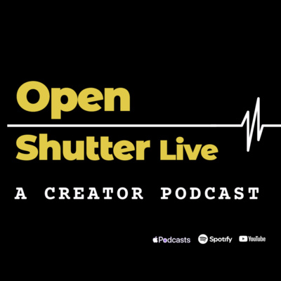 Open Shutter Live • A podcast on Spotify for Creators