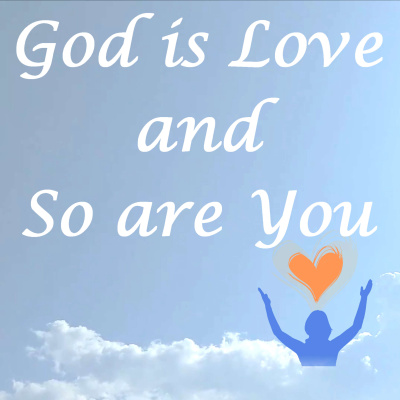 God is Love and So are You