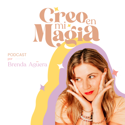 Creo en Mi Magia podcast