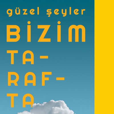 Güzel Şeyler Bizim Tarafta