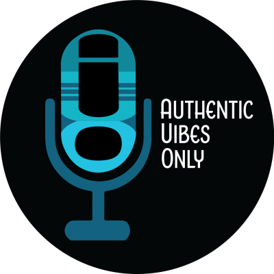 AuthenticVibesOnlyPodcast
