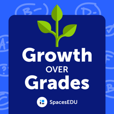 Growth Over Grades: LIVE from IDEAcon Episode 4