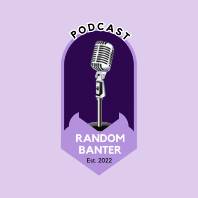 Random Banter • A podcast on Spotify for Podcasters