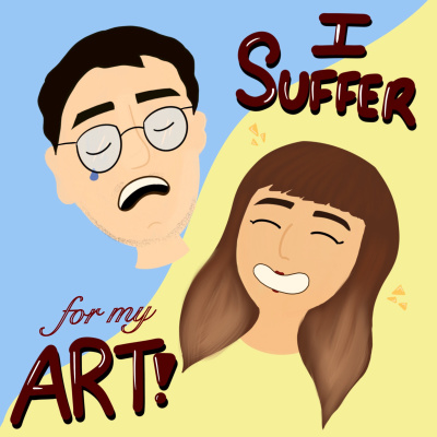 I Suffer For My Art!