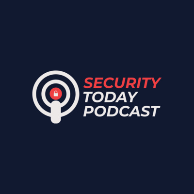 Security Today Podcast • A podcast on Spotify for Creators