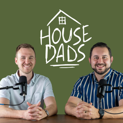 House Dads Podcast • A podcast on Spotify for Creators