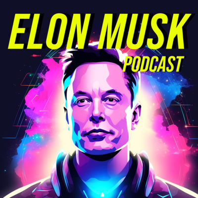 Elon Musk Podcast A Podcast On Spotify For Podcasters Elon Musk Podcast A Podcast On Spotify For Podcasters