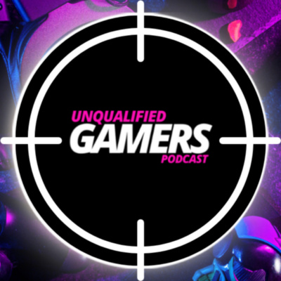 Unqualified Gamers Podcast #43 The boyz are back! by Unqualified