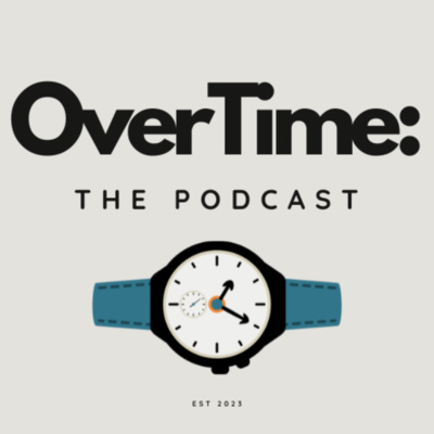 OverTime x Praesidus Watch Co. by OverTime: The Podcast
