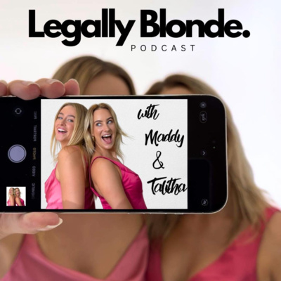 Legally Blonde Podcast • A podcast on Spotify for Podcasters