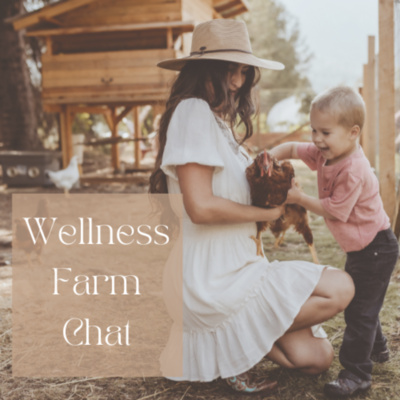Wellness Farm Chat • A podcast on Spotify for Podcasters