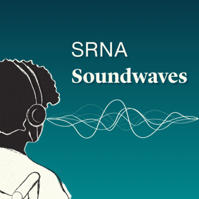 Jan. 5, 2026, the "Ask the Expert" podcast channel will be renamed “SRNA Soundwaves”