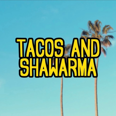 Tacos n Shawarma • A podcast on Spotify for Podcasters