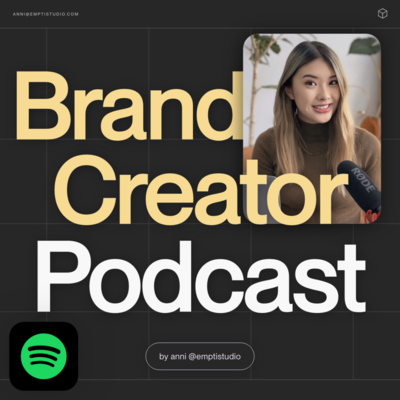 Brand Creator Podcast • A podcast on Spotify for Creators