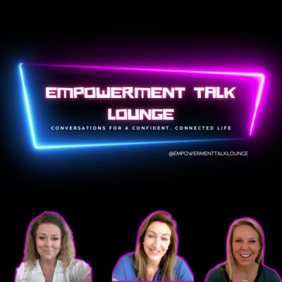 Empowerment Talk Lounge • A podcast on Spotify for Creators