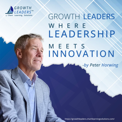 Growth Leaders ™ by Chart Learning Solutions • A podcast on Spotify for ...