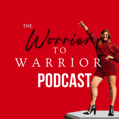 The Worrier to Warrior Podcast • A podcast on Spotify for Creators