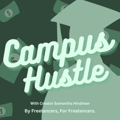 Campus Hustle • A podcast on Spotify for Creators
