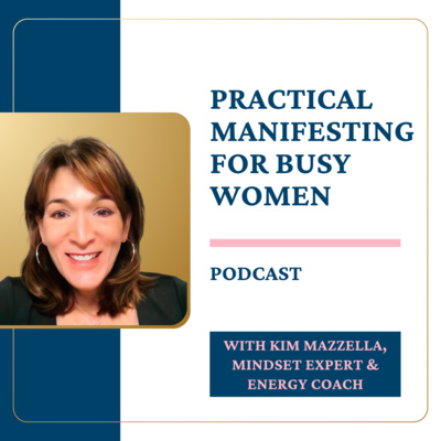 Practical Manifesting for Busy Women • A podcast on Spotify for Creators