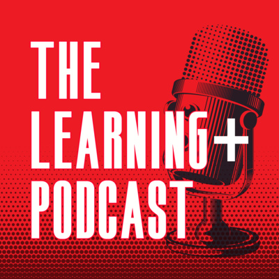 The Learning+ Podcast • A podcast on Spotify for Creators