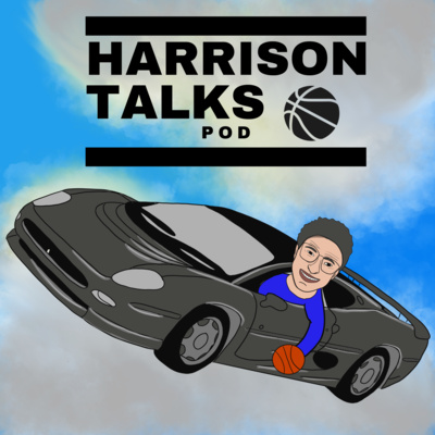 Harrison Talks Pod • A podcast on Spotify for Podcasters