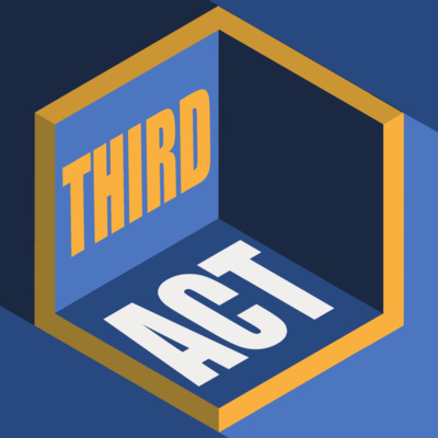 The Third Act • A podcast on Spotify for Creators
