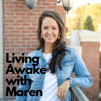 E1: What Does It Mean To Live Awake? by Living Awake With Maren