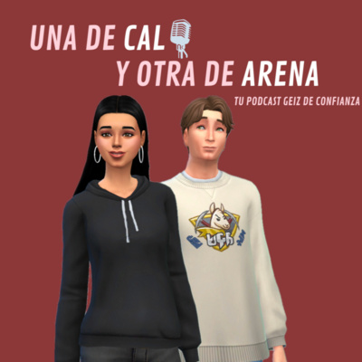Una de cal y otra de arena • A podcast on Spotify for Creators