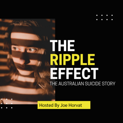 The Ripple Effect - The Australian Suicide Story • A podcast on Spotify ...