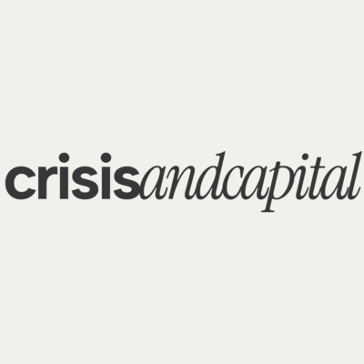 CRISIS AND CAPITAL • A podcast on Spotify for Creators