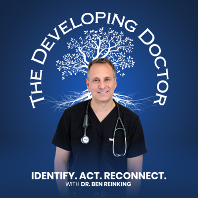 COMING SOON: The Developing Doctor With Dr. Ben Reinking