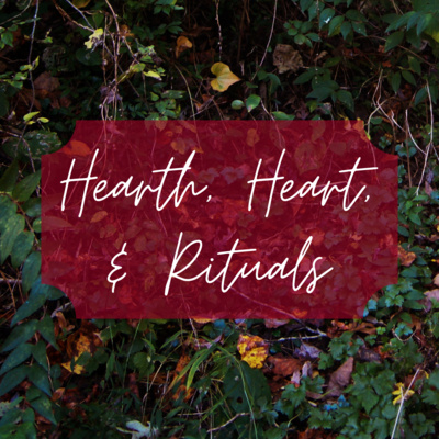 Welcome to Hearth, Heart, & Rituals, a Magnolias & Crystals Podcast!