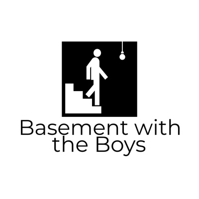 Basement with the Boys Episode 55