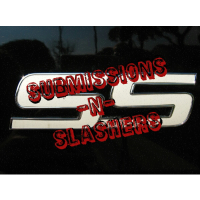 Submissions and Slashers